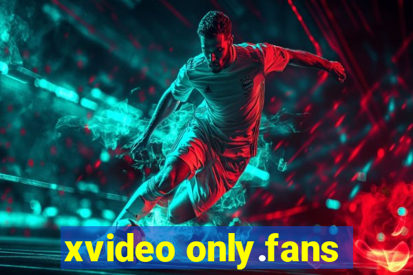 xvideo only.fans